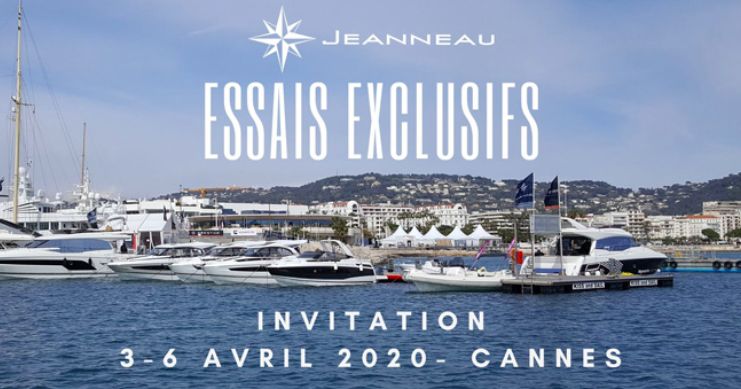 INVITATION ESSAIS EXCLUSIFS JEANNEAU - CANNES DU 3 AU 6 AVRIL 2020