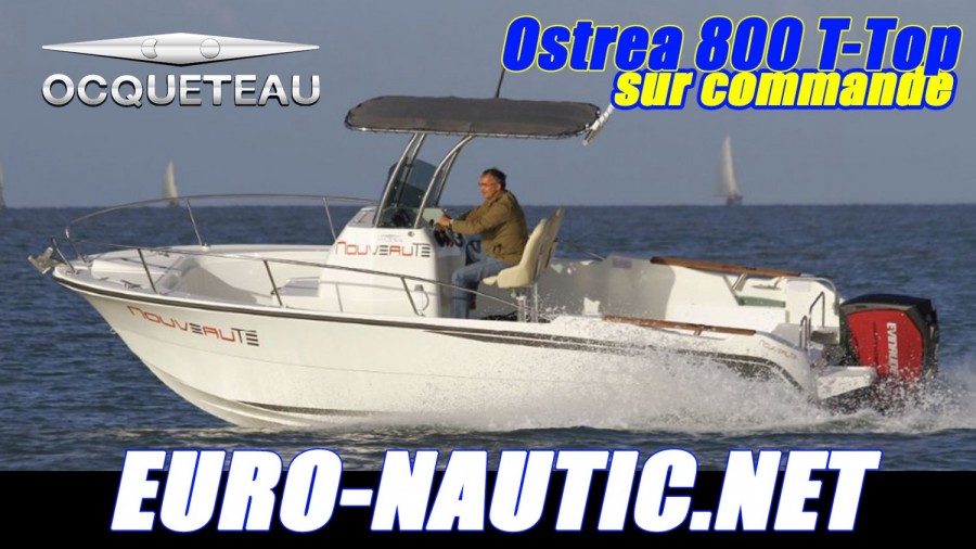 Ocqueteau Ostrea 800 T-Top Sıfır