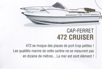  B2 Marine Cap Ferret 472 Cruiser neuf